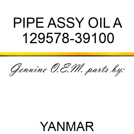 PIPE ASSY, OIL A 129578-39100