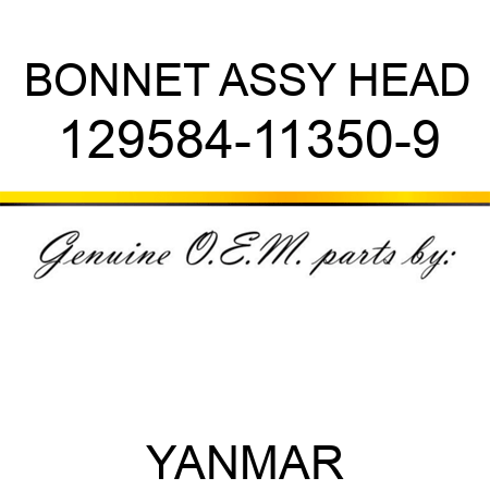 BONNET ASSY, HEAD 129584-11350-9