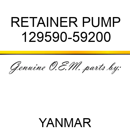 RETAINER, PUMP 129590-59200