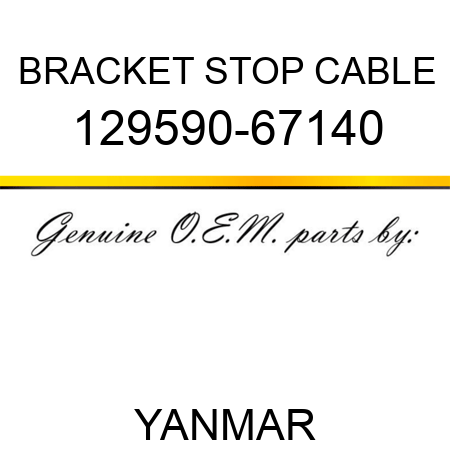 BRACKET, STOP CABLE 129590-67140