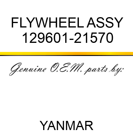 FLYWHEEL ASSY 129601-21570