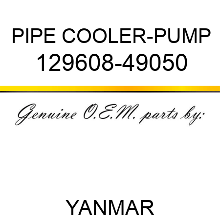 PIPE, COOLER-PUMP 129608-49050
