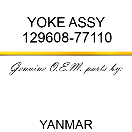 YOKE ASSY 129608-77110