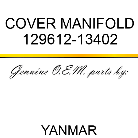 COVER, MANIFOLD 129612-13402