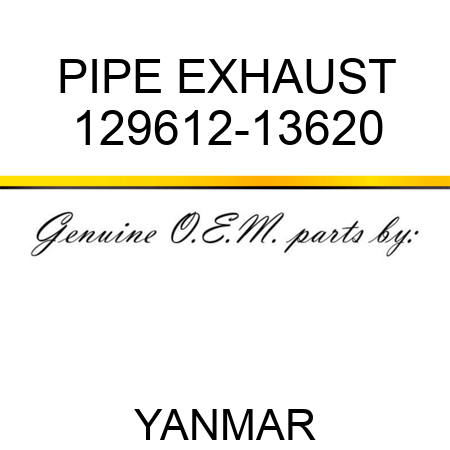 PIPE, EXHAUST 129612-13620