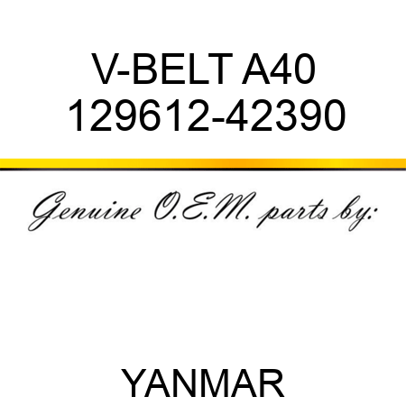 V-BELT, A40 129612-42390