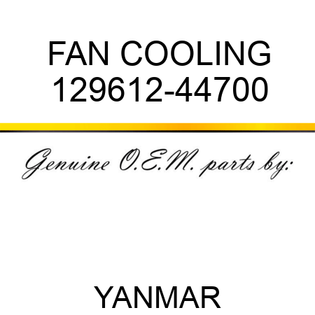 FAN, COOLING 129612-44700