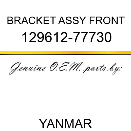 BRACKET ASSY, FRONT 129612-77730
