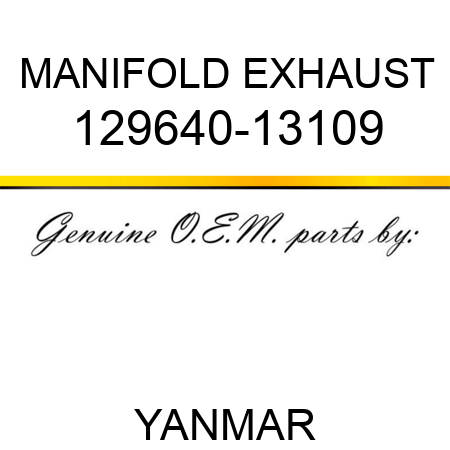 MANIFOLD, EXHAUST 129640-13109