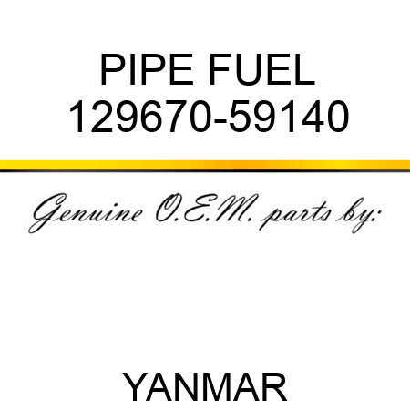 PIPE, FUEL 129670-59140