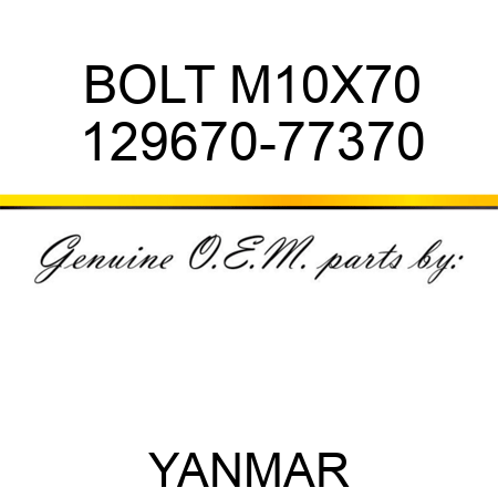 BOLT, M10X70 129670-77370