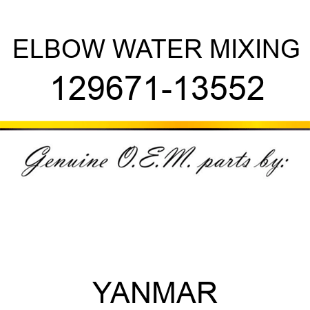 ELBOW, WATER MIXING 129671-13552