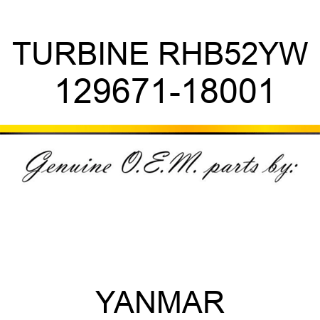 TURBINE, RHB52YW 129671-18001