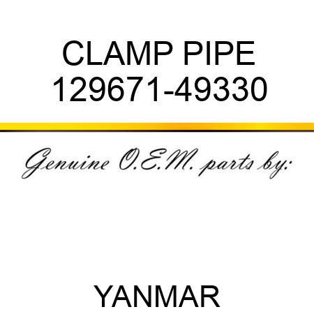 CLAMP, PIPE 129671-49330