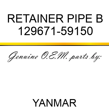 RETAINER, PIPE B 129671-59150