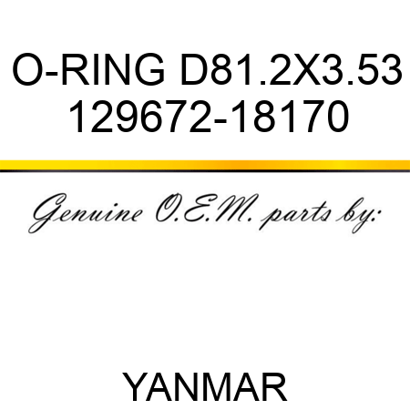 O-RING, D81.2X3.53 129672-18170