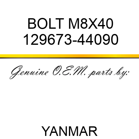 BOLT, M8X40 129673-44090