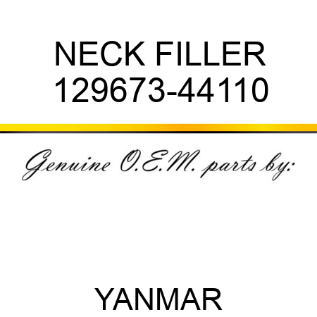 NECK, FILLER 129673-44110