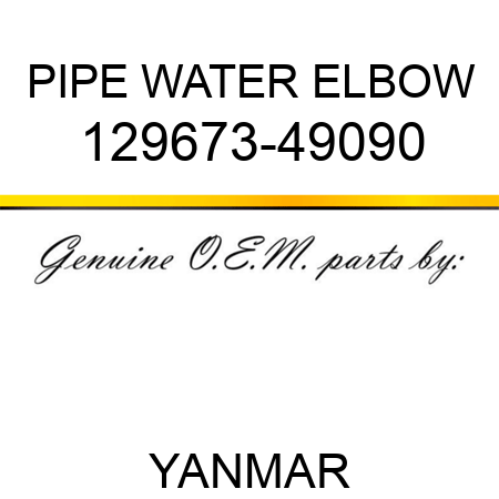 PIPE, WATER ELBOW 129673-49090