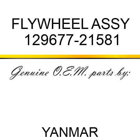FLYWHEEL ASSY 129677-21581