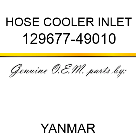 HOSE, COOLER INLET 129677-49010