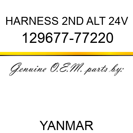 HARNESS, 2ND ALT 24V 129677-77220