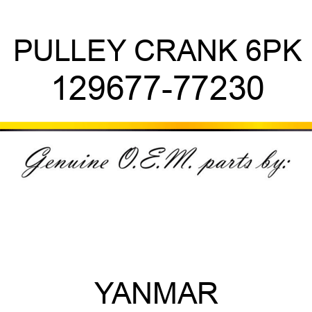 PULLEY, CRANK 6PK 129677-77230