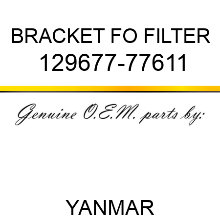BRACKET, FO FILTER 129677-77611