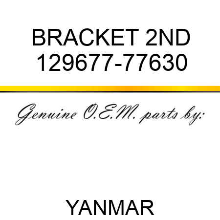 BRACKET, 2ND 129677-77630