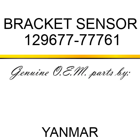 BRACKET, SENSOR 129677-77761