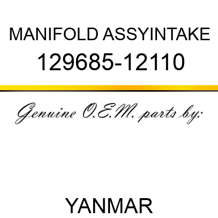 MANIFOLD ASSY,INTAKE 129685-12110