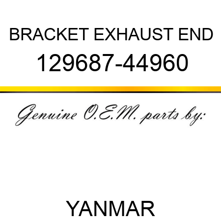 BRACKET EXHAUST END 129687-44960