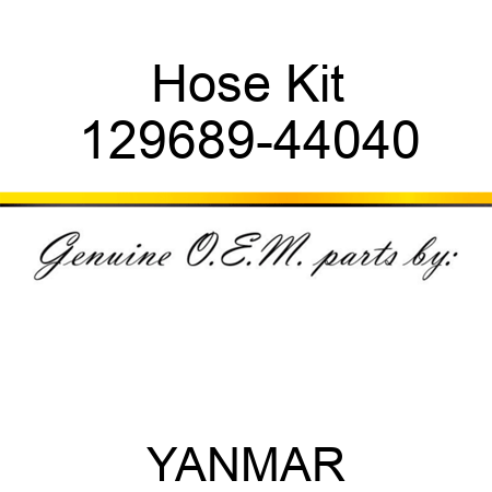 Hose Kit 129689-44040