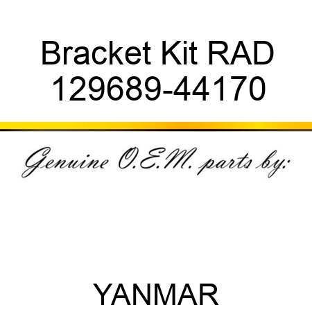 Bracket Kit RAD 129689-44170