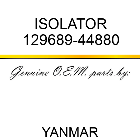 ISOLATOR 129689-44880
