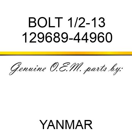 BOLT, 1/2-13 129689-44960