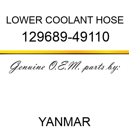 LOWER COOLANT HOSE 129689-49110
