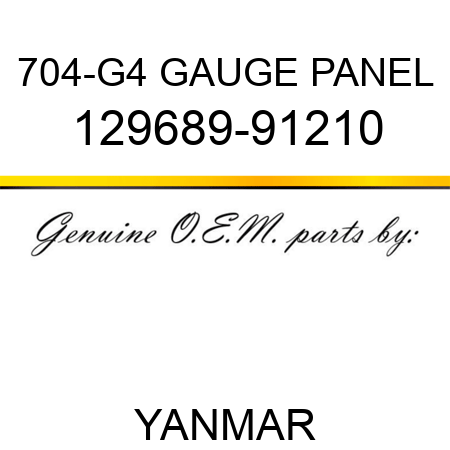 704-G4 GAUGE PANEL 129689-91210
