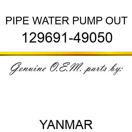 PIPE, WATER PUMP OUT 129691-49050