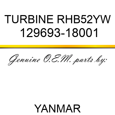 TURBINE, RHB52YW 129693-18001