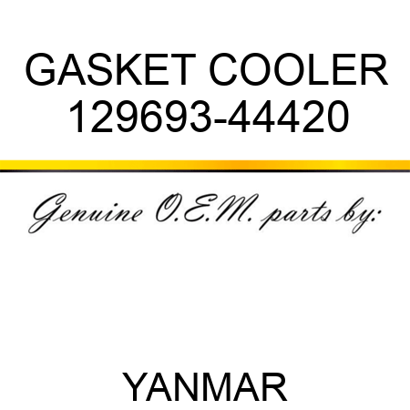 GASKET, COOLER 129693-44420