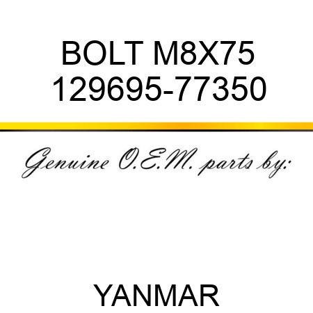 BOLT, M8X75 129695-77350