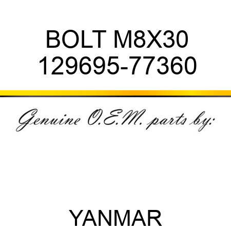 BOLT, M8X30 129695-77360