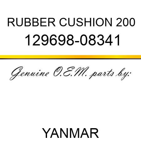 RUBBER, CUSHION 200 129698-08341
