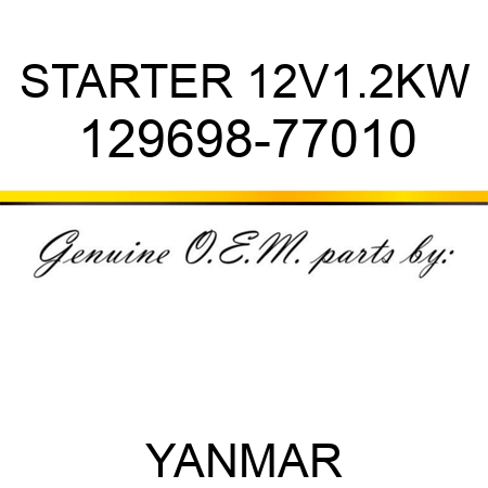 STARTER, 12V1.2KW 129698-77010