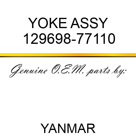 YOKE ASSY 129698-77110