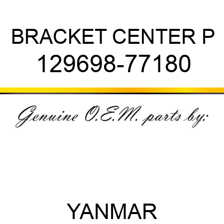 BRACKET, CENTER P 129698-77180