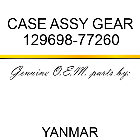 CASE ASSY, GEAR 129698-77260