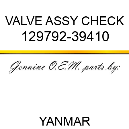 VALVE ASSY, CHECK 129792-39410