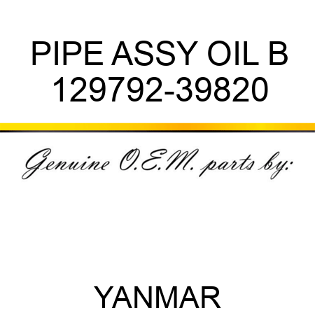 PIPE ASSY, OIL B 129792-39820